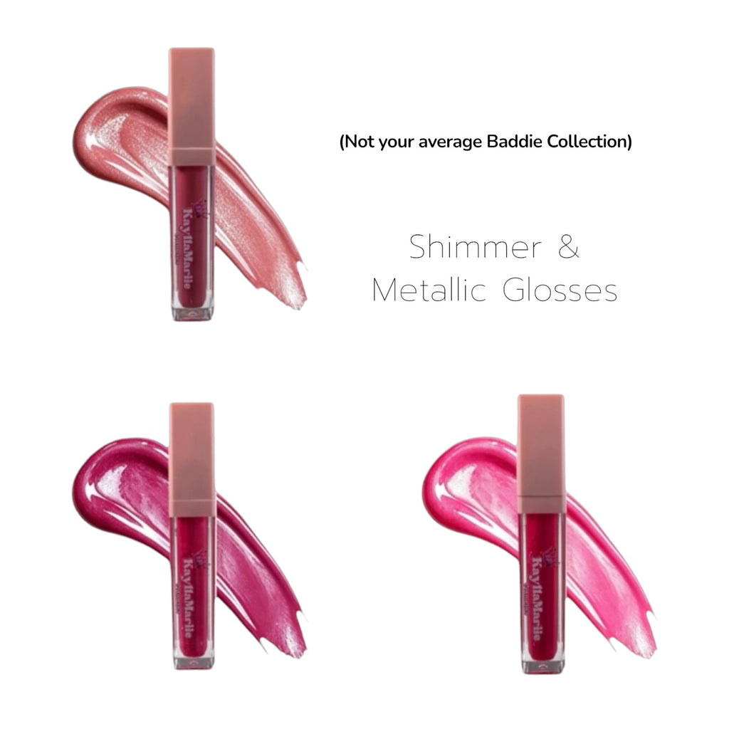 Shimmer & Metallic Baddie Gloss Collection